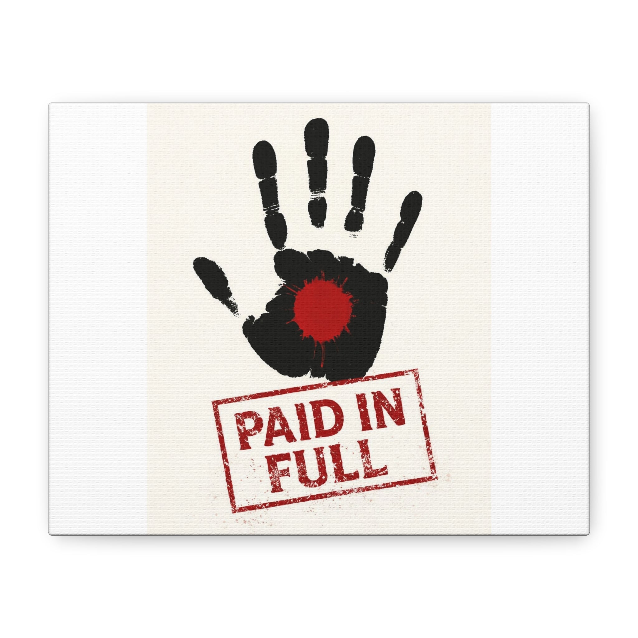 Paid in Full Handprint Matte Canvas Wall Art