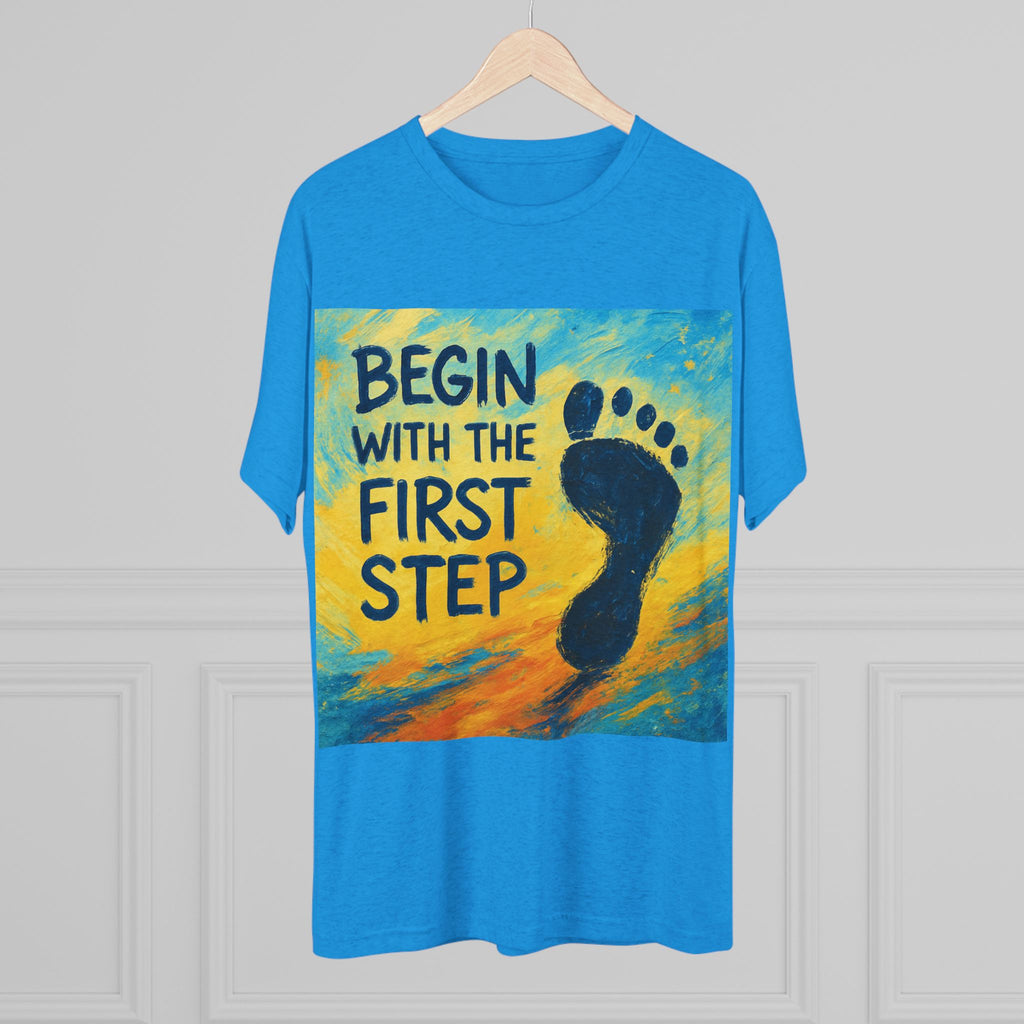Inspirational 'Begin With the First Step' Tee