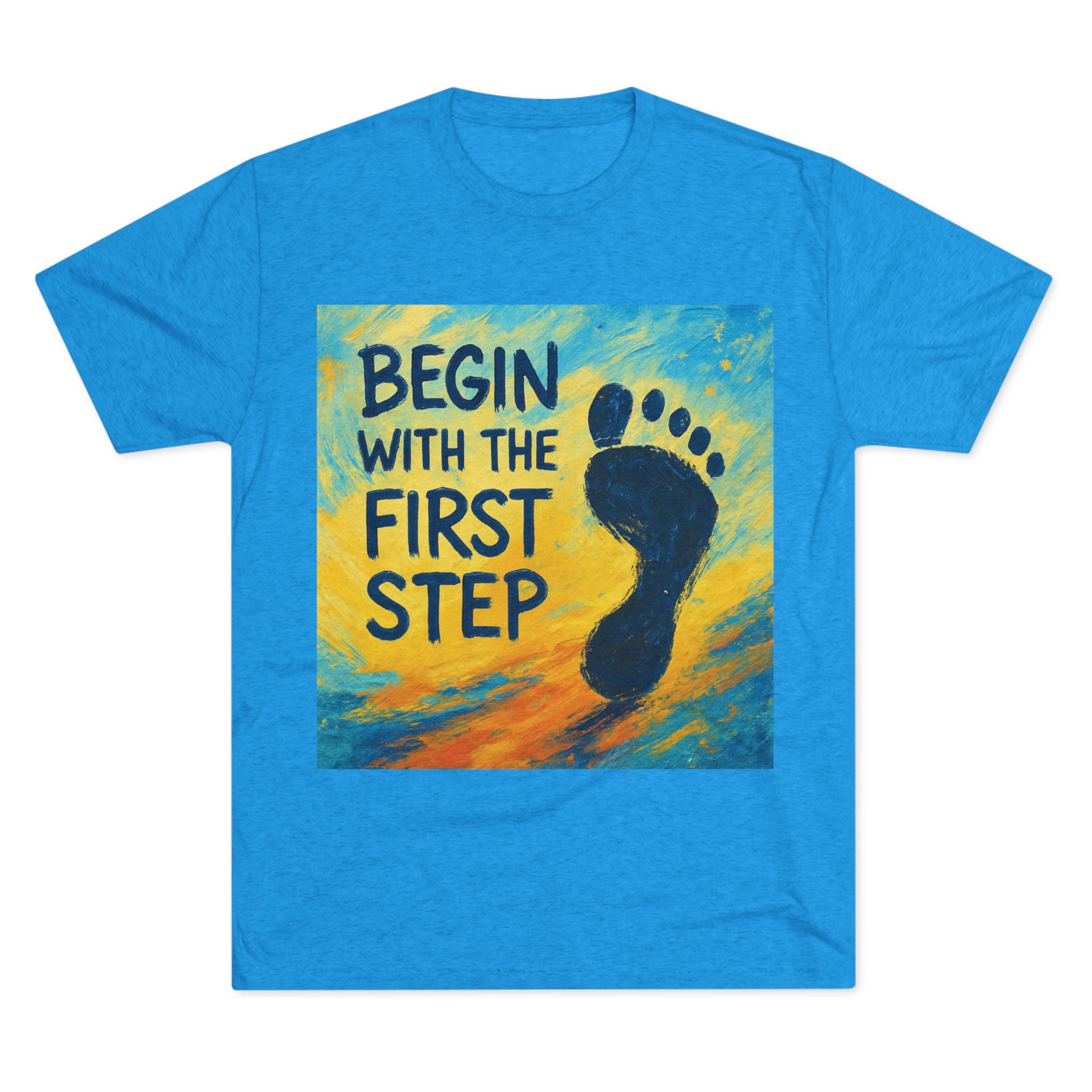 Inspirational 'Begin With the First Step' Tee