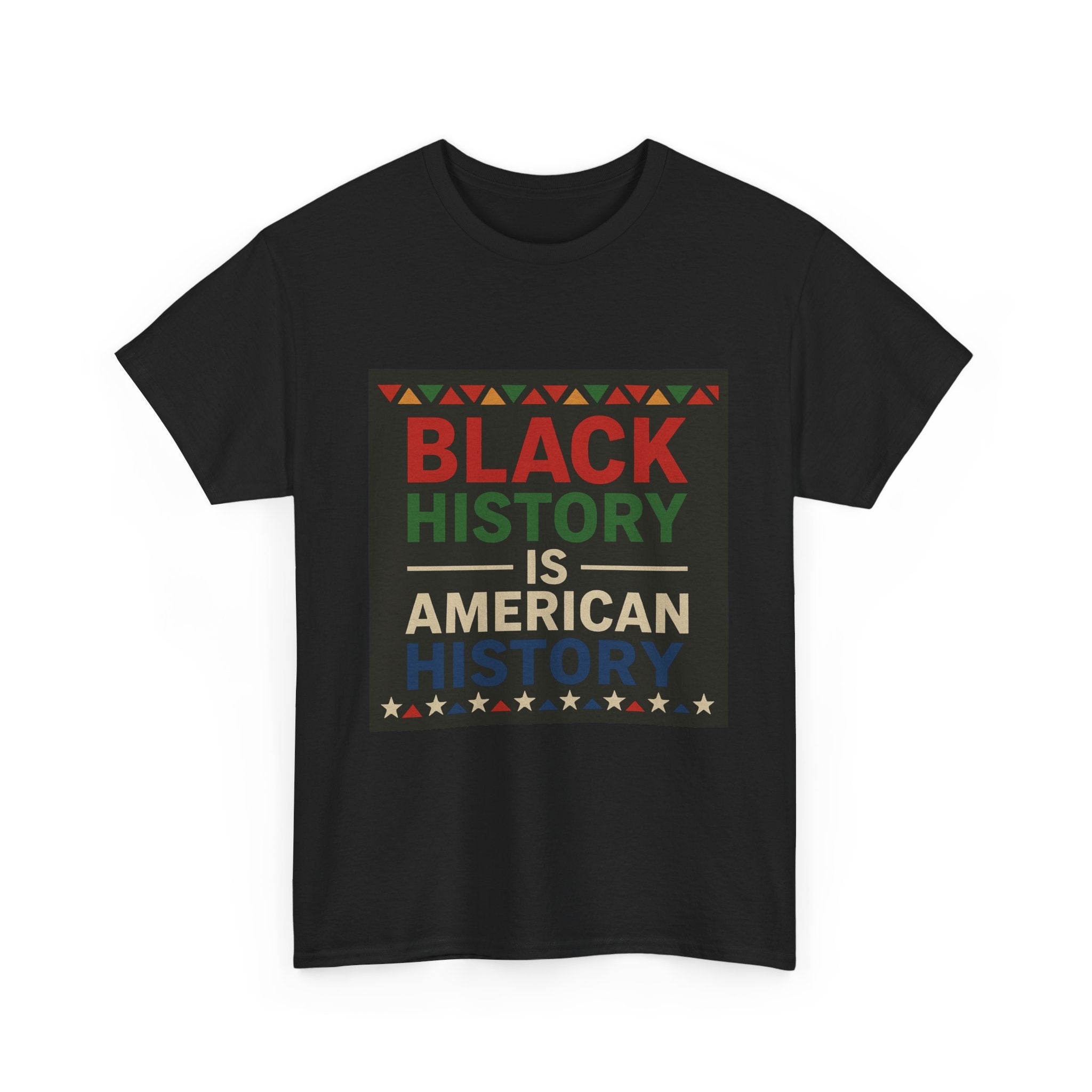 Black History Is American History T-Shirt