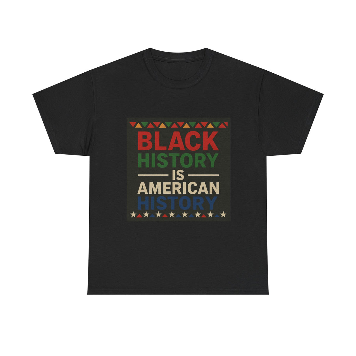 Black History Is American History T-Shirt