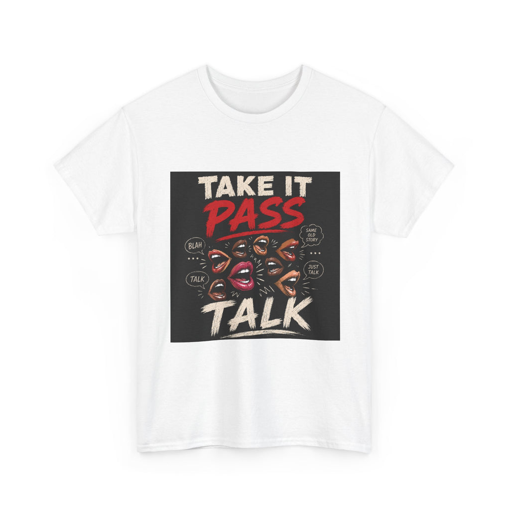 Take It Pass Talk T-Shirt — Bold Retro Graphic Tee