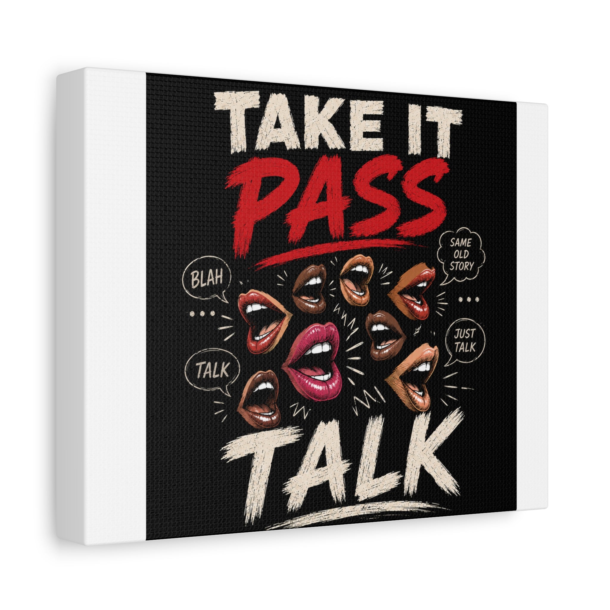 Take It, Pass It, Talk — Matte Canvas Wall Art