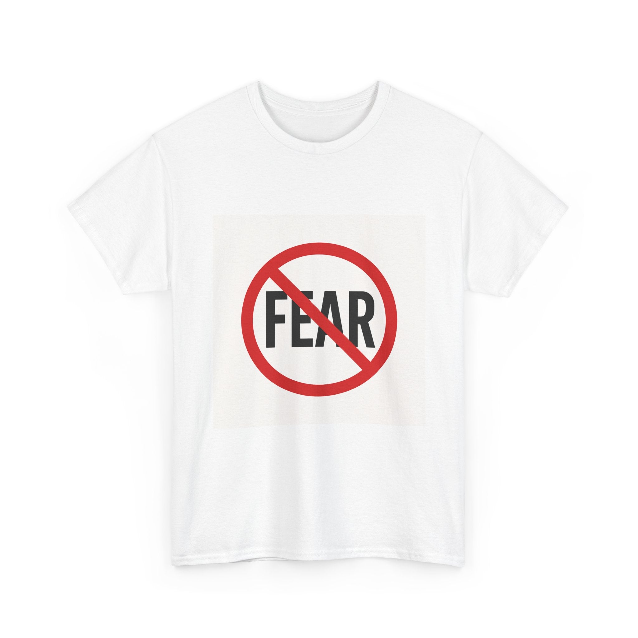 No Fear Graphic Tee — Anti-Fear Protest Shirt