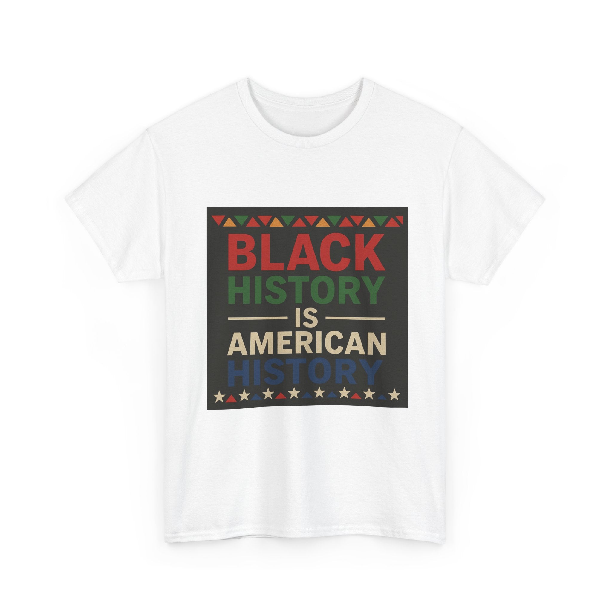Black History Is American History T-Shirt