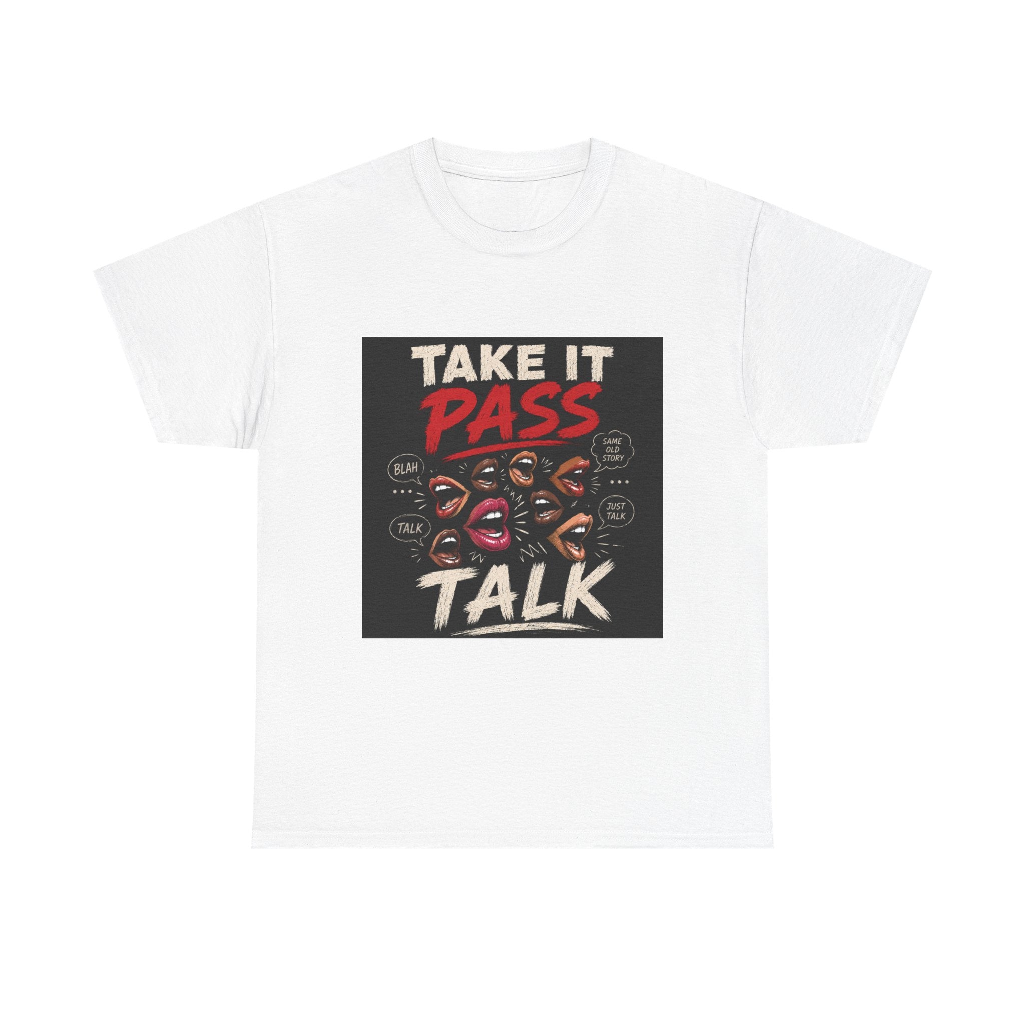Take It Pass Talk T-Shirt — Bold Retro Graphic Tee