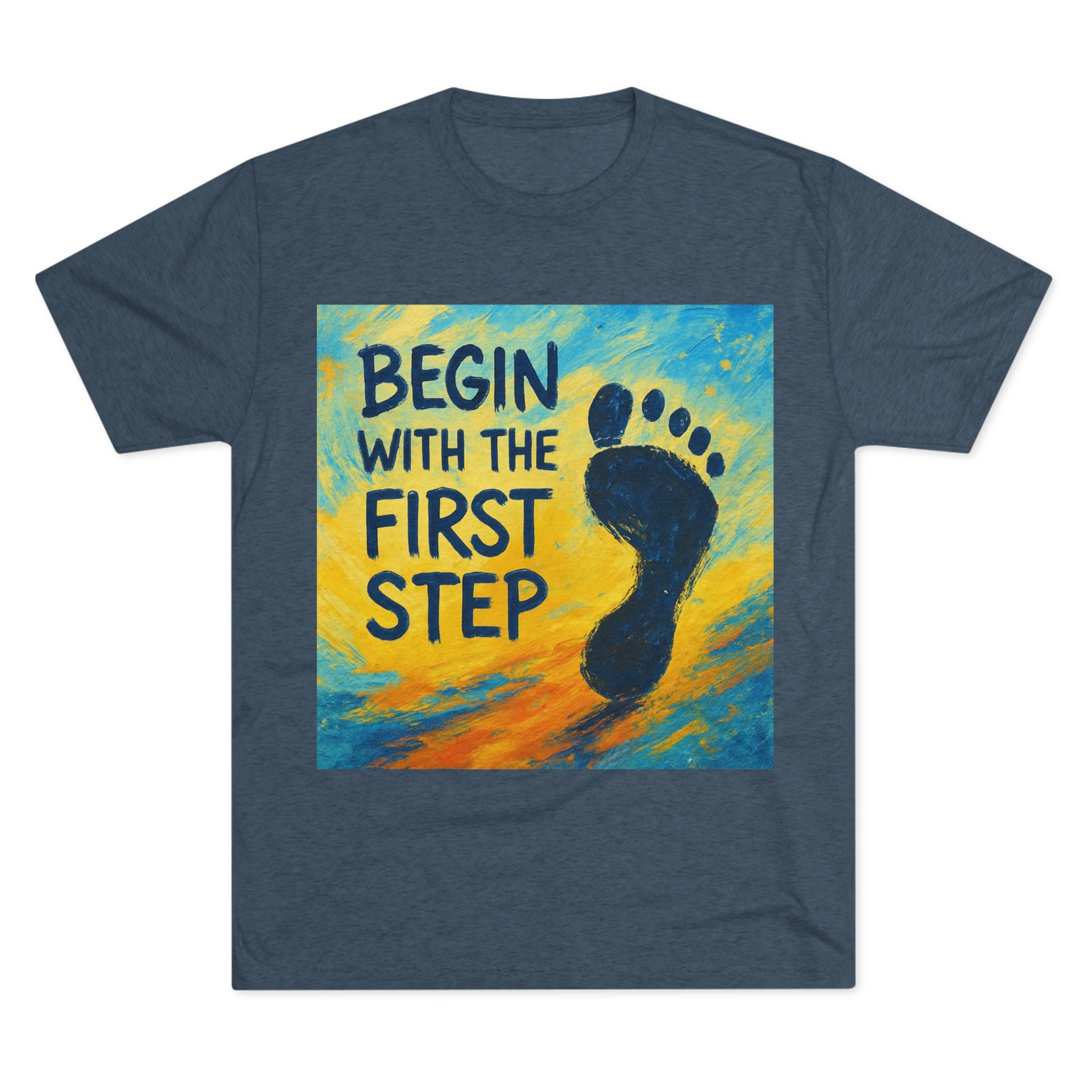 Inspirational 'Begin With the First Step' Tee
