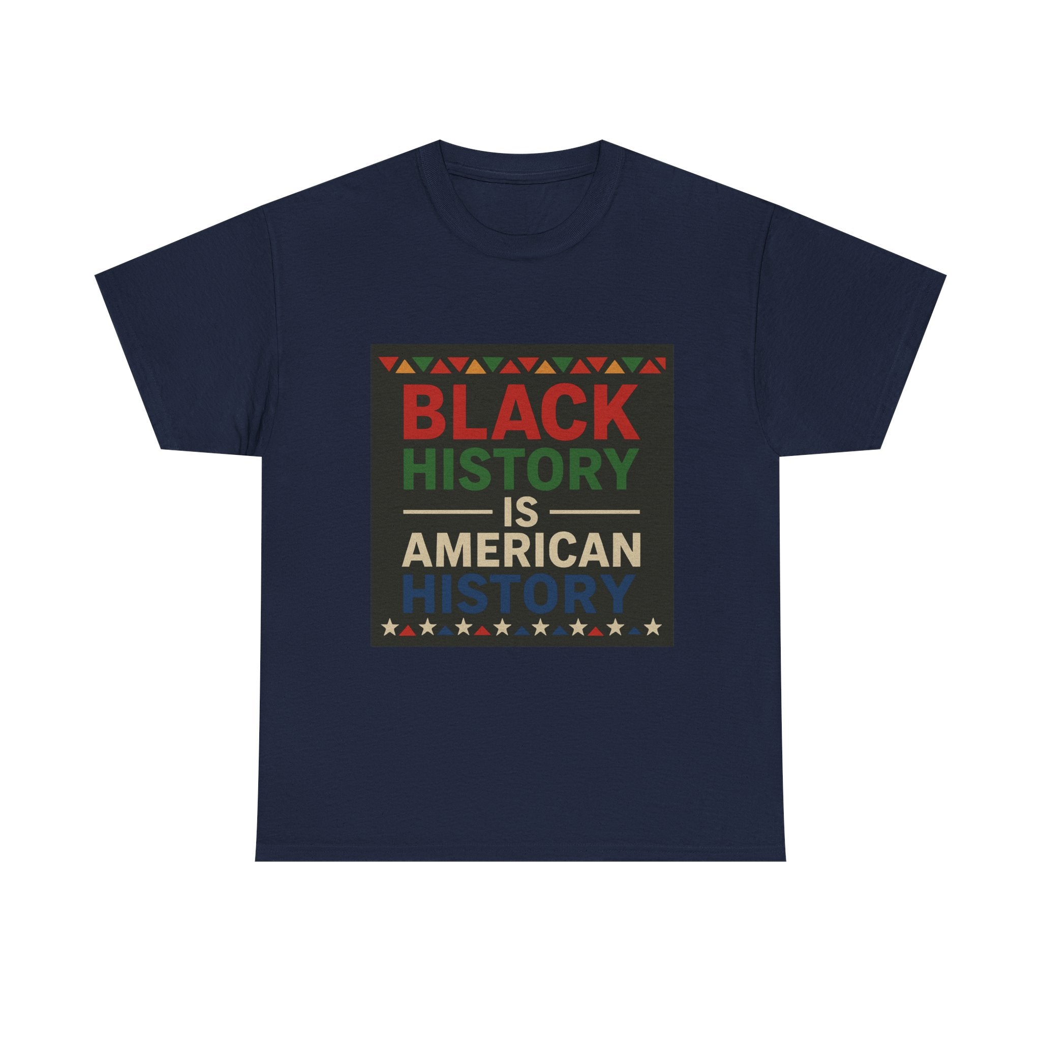 Black History Is American History T-Shirt