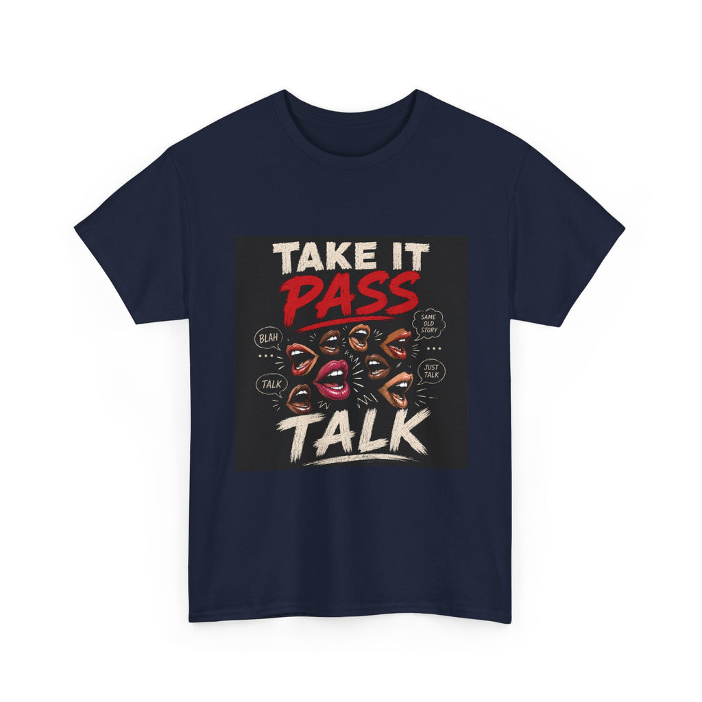 Take It Pass Talk T-Shirt — Bold Retro Graphic Tee