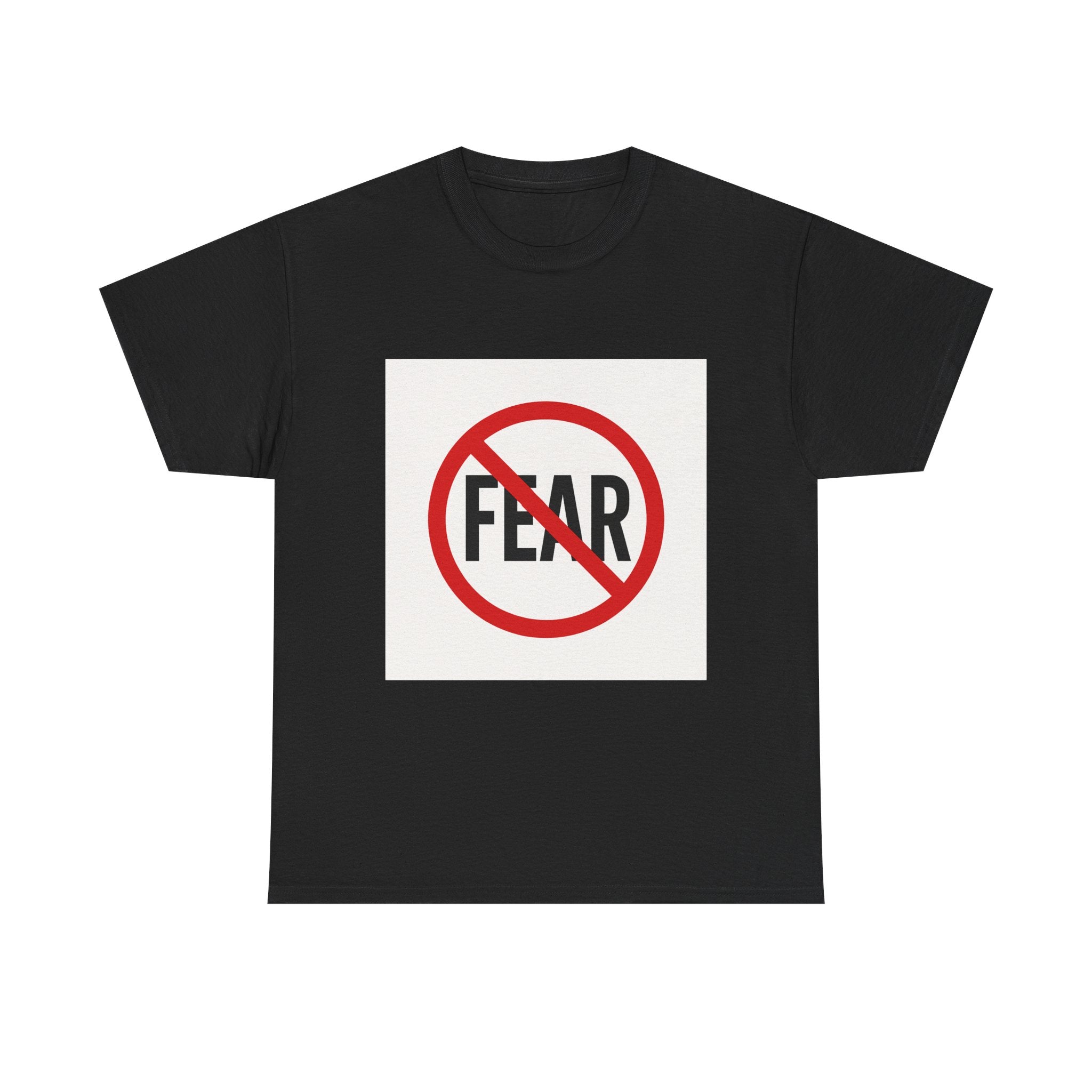 No Fear Graphic Tee — Anti-Fear Protest Shirt