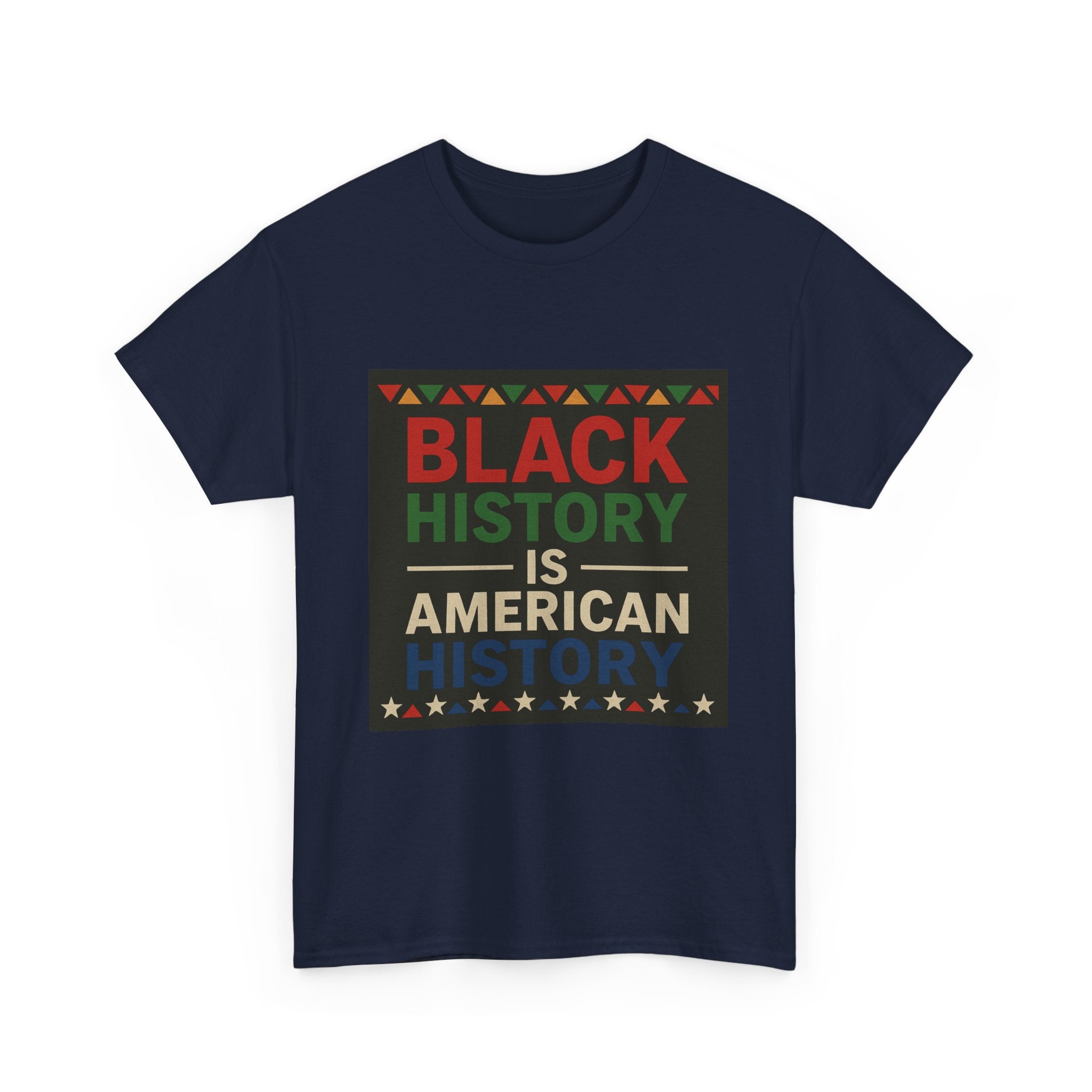 Black History Is American History T-Shirt