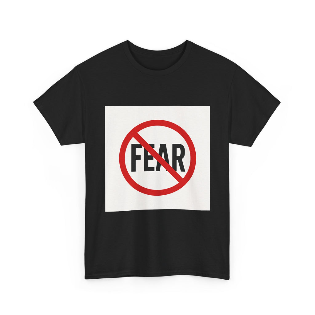No Fear Graphic Tee — Anti-Fear Protest Shirt