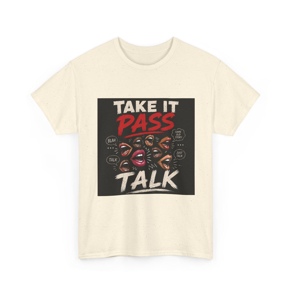 Take It Pass Talk T-Shirt — Bold Retro Graphic Tee