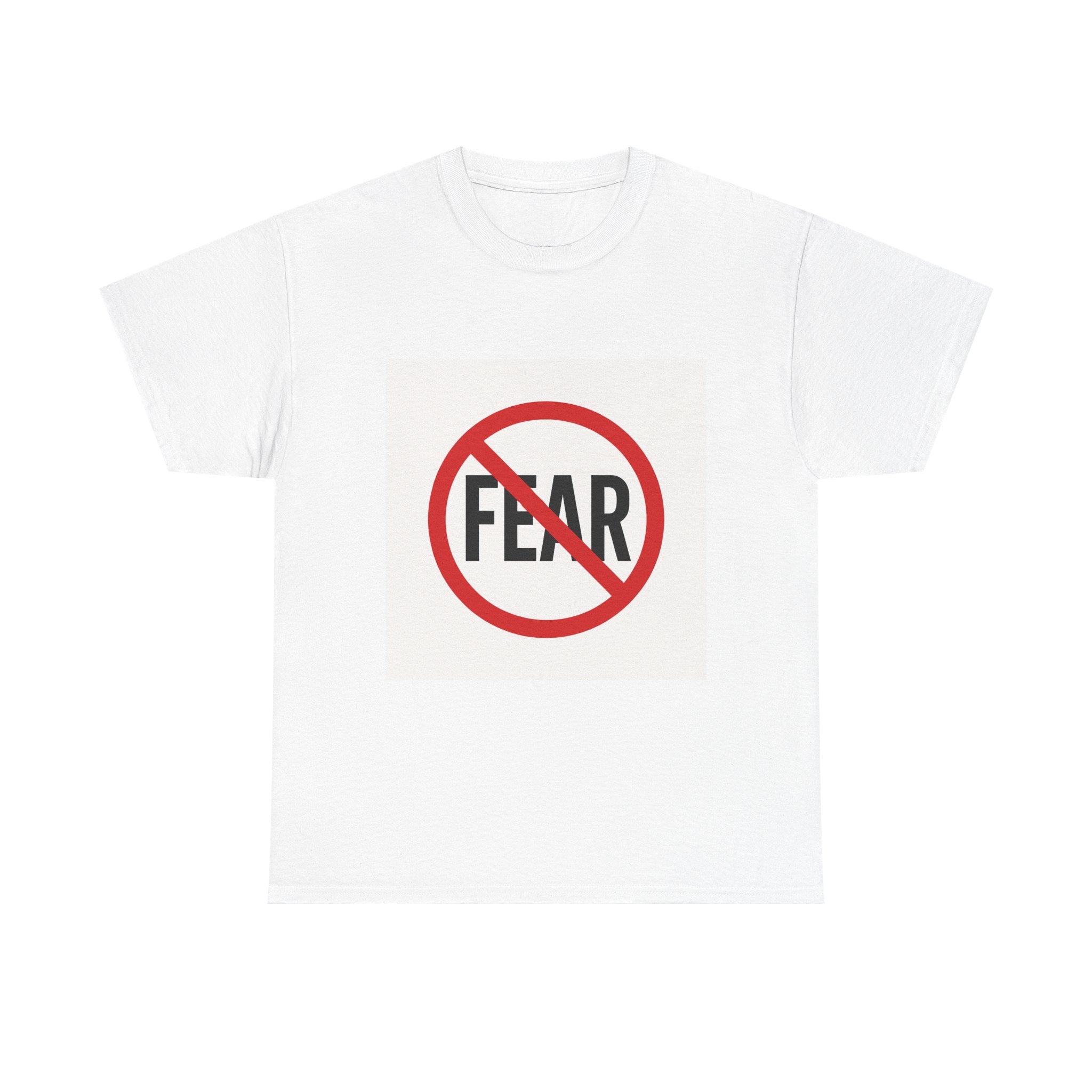 No Fear Graphic Tee — Anti-Fear Protest Shirt